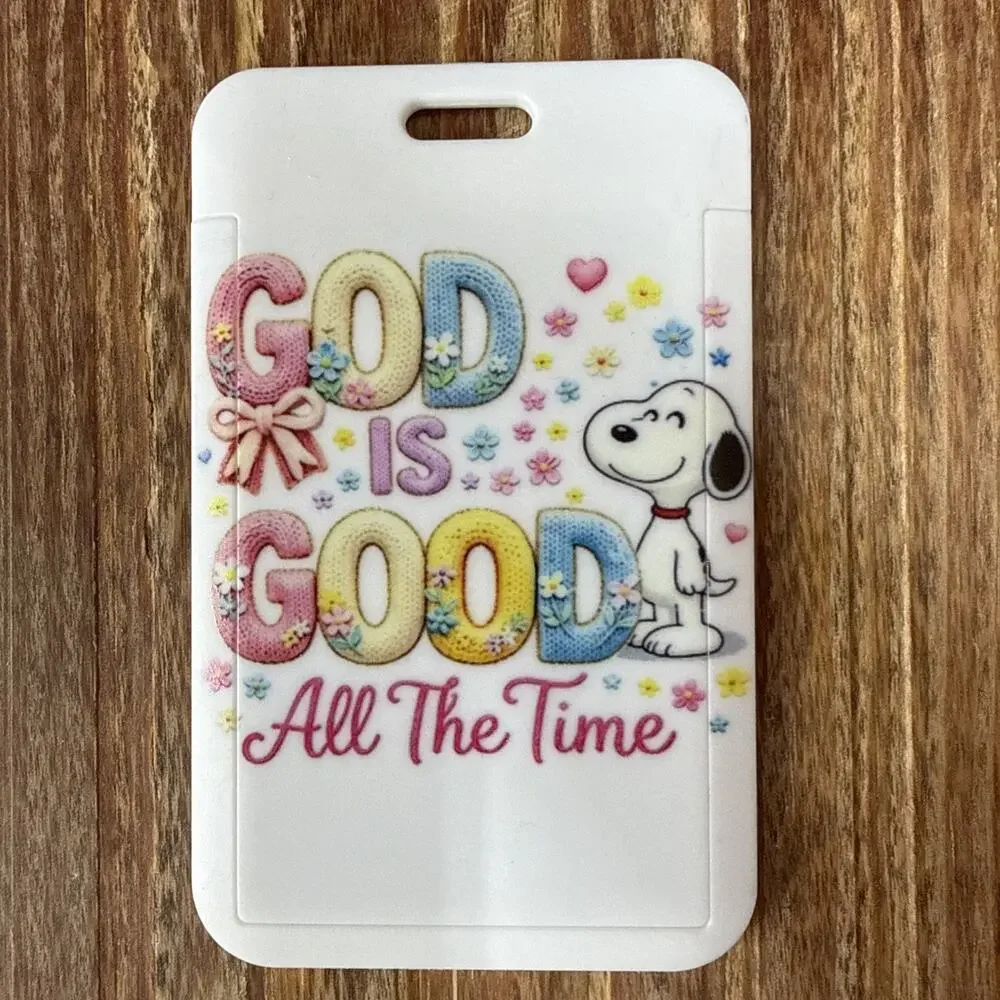 God is Good All the Time - Snoopy Badge ID Holder